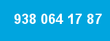 938 064 17 87